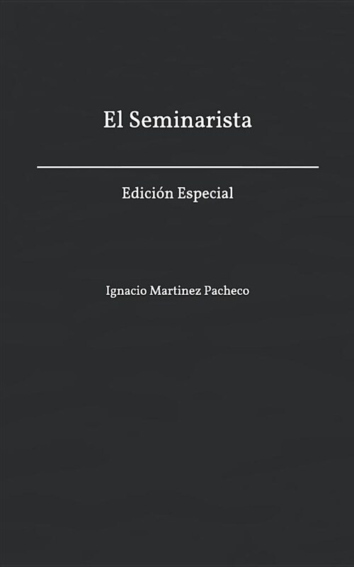 El Seminarista: Edici? Especial (Paperback)