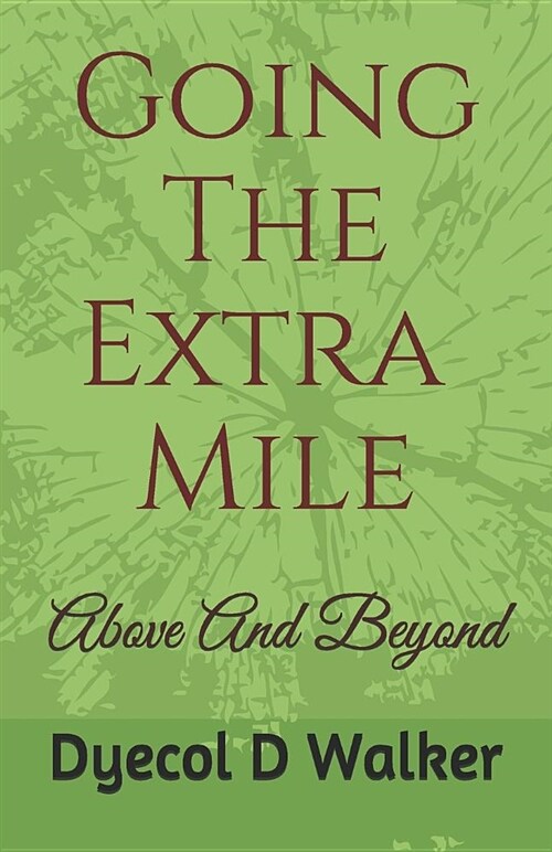 Going the Extra Mile: Above and Beyond (Paperback)