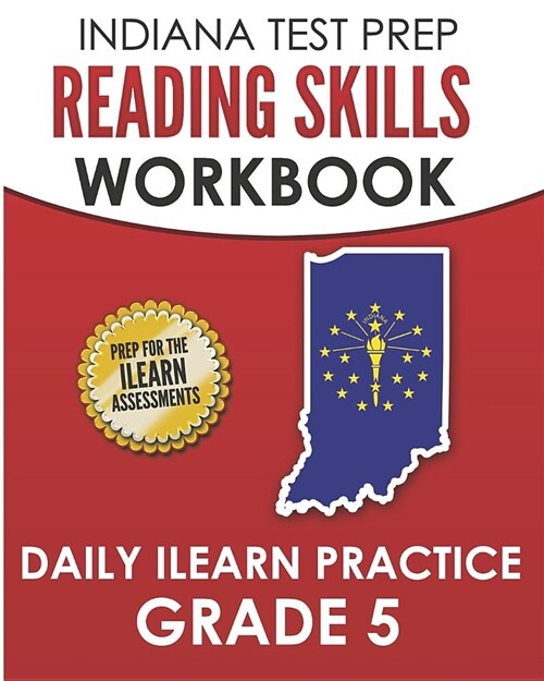 Indiana Test Prep Reading Skills Workbook Daily iLearn Practice Grade 5: Practice for the iLearn English Language Arts Assessments (Paperback)