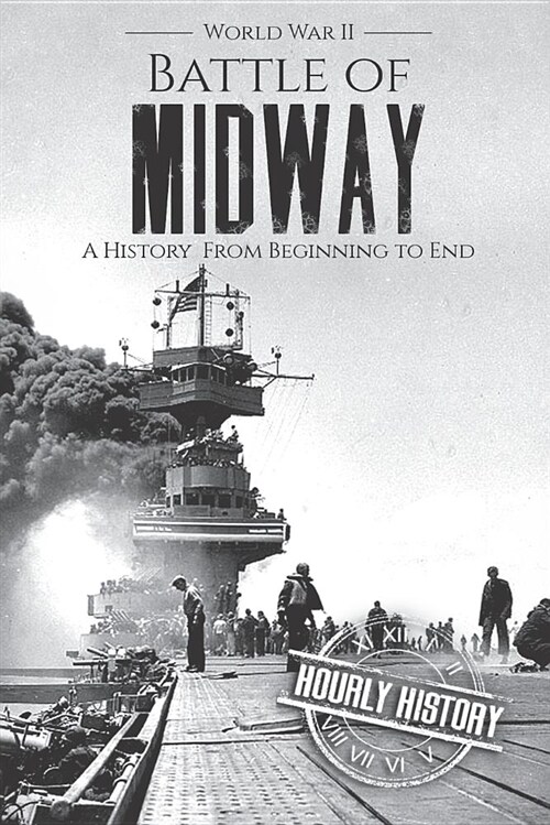 Battle of Midway - World War II: A History from Beginning to End (Paperback)