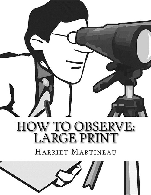 How to Observe: Large Print: Morals and Manners (Paperback)