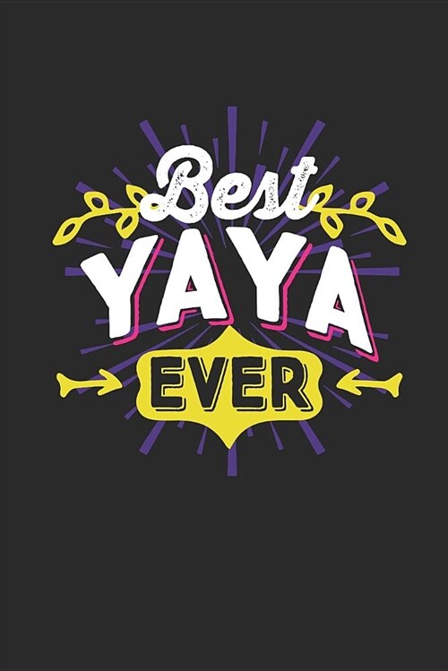 Journal: Best Yaya Ever (Paperback)