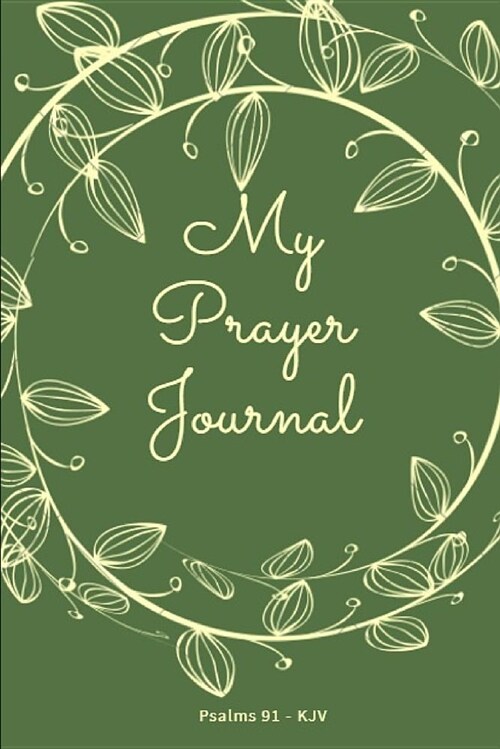 My Prayer Journal: Psalms 91 (Paperback)