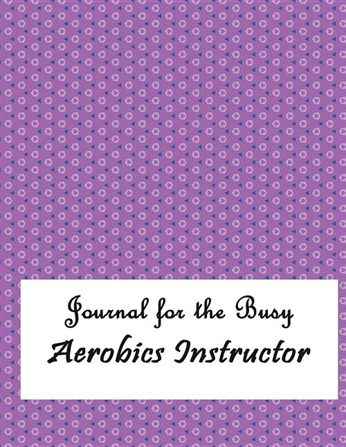 Journal for the Busy Aerobics Instructor (Paperback)