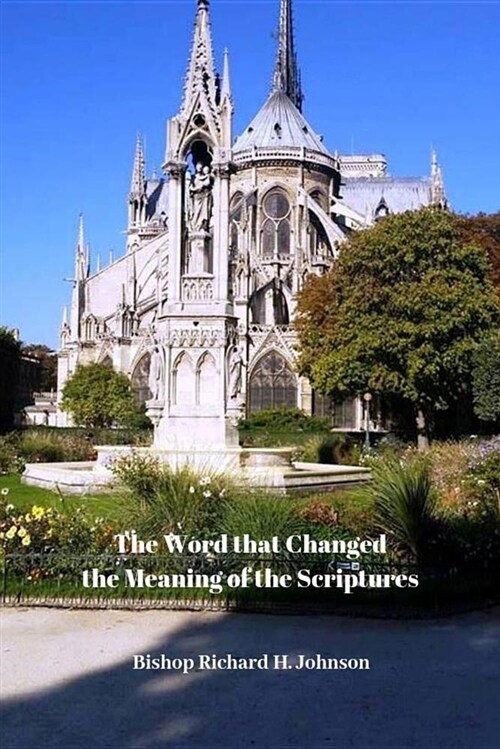 The Word That Changed the Meaning of the Scriptures: A Study on the Meaning of head in the New Testament (Paperback)