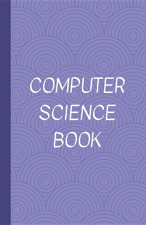 Computer Science Book: A Log Book of Passwords and URLs and E-Mails and More Hidden Under a Disguise Title of Book - Blue (Paperback)