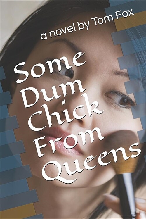 Some Dum Chick from Queens (Paperback)