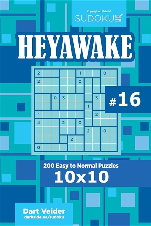 Sudoku Heyawake - 200 Easy to Normal Puzzles 10x10 (Volume 16) (Paperback)