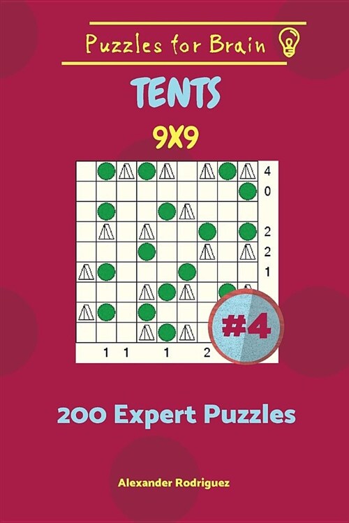 Puzzles for Brain Tents - 200 Expert Puzzles 9x9 Vol. 4 (Paperback)