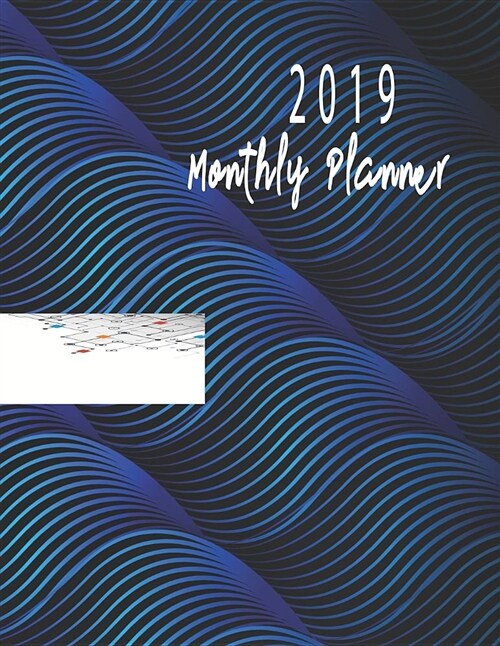 2019 Monthly Planner: Schedule Organizer Beautiful Blue Technology Circuit Background Cover Monthly and Weekly Calendar to Do List Top Goal (Paperback)