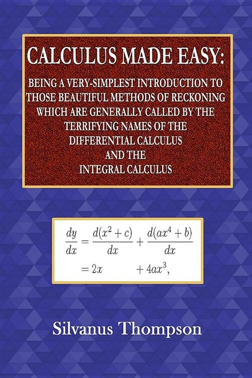 Calculus Made Easy (Paperback)