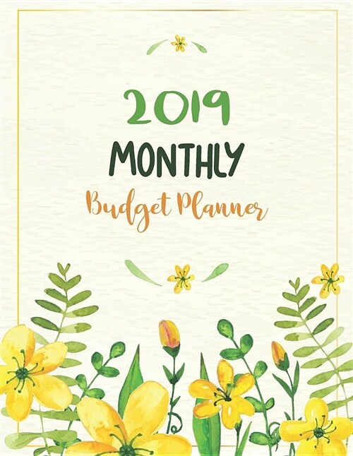 2019 Monthly Budget Planner: Expense Tracker Bill Organizer Personal Finance Journal (Paperback)