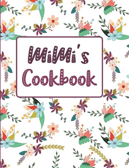 Mimis Cookbook: Floral Blank Lined Journal (Paperback)
