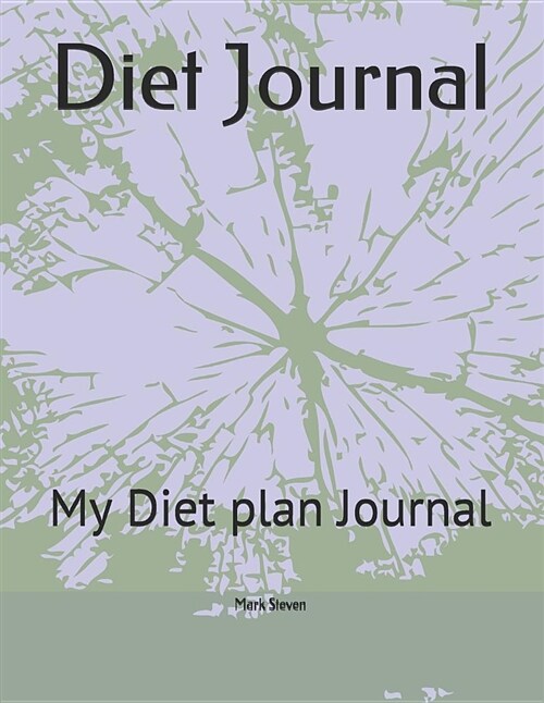 Diet Journal: My Diet Plan Journal (Paperback)