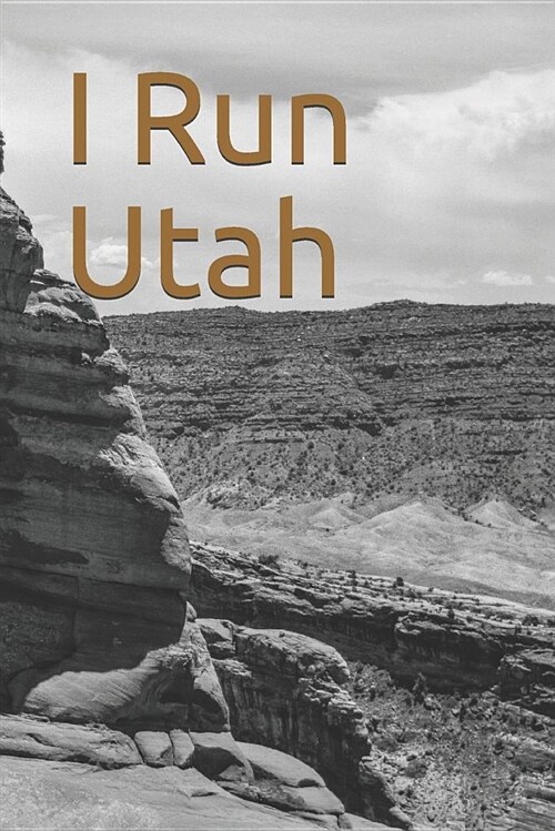 I Run Utah: Blank Lined Journal (Paperback)