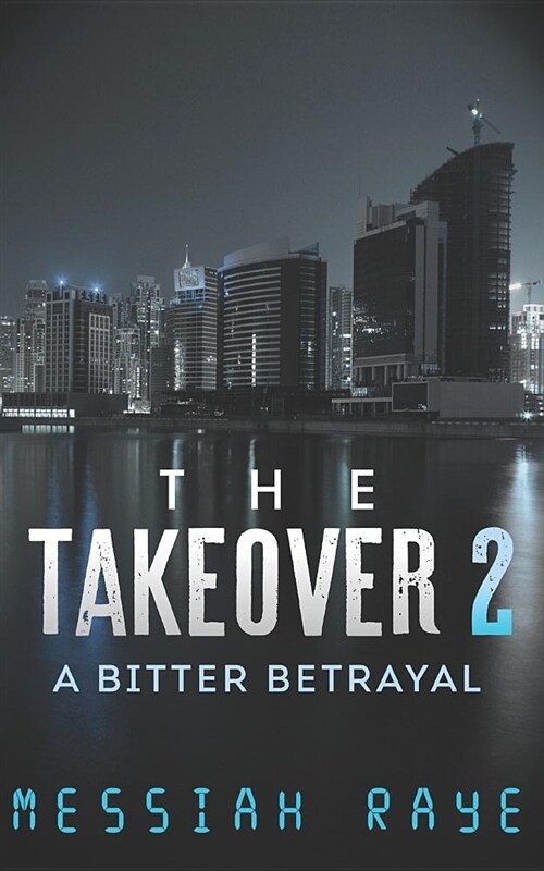 The Takeover 2: A Bitter Betrayal (Paperback)