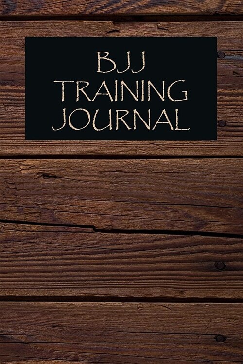 Bjj Training Journal: Bjj Journal for Training Session Notes (Paperback)