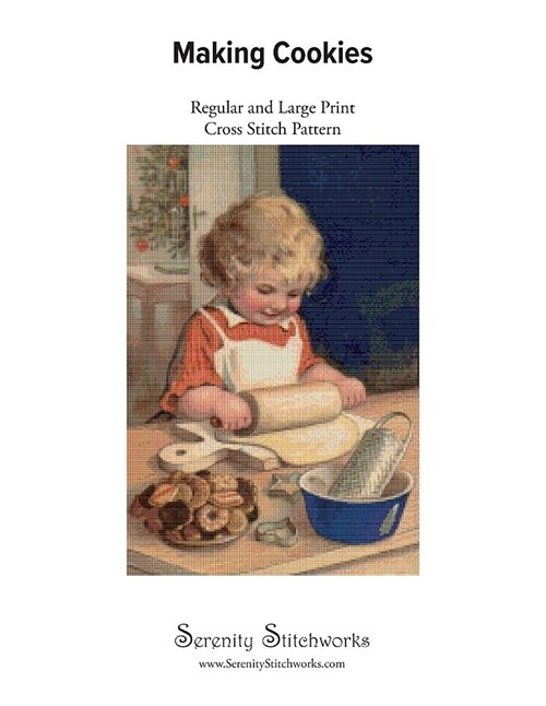 Making Cookies Cross Stitch Pattern: Regular and Large Print Cross Stitch Chart (Paperback)