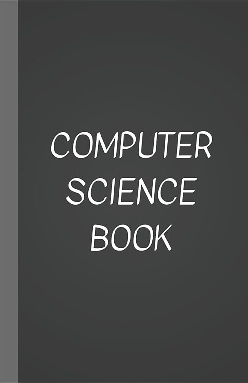 Computer Science Book: A Log Book of Passwords and URLs and E-Mails and More Hidden Under a Disguised Title of Book - Black (Paperback)