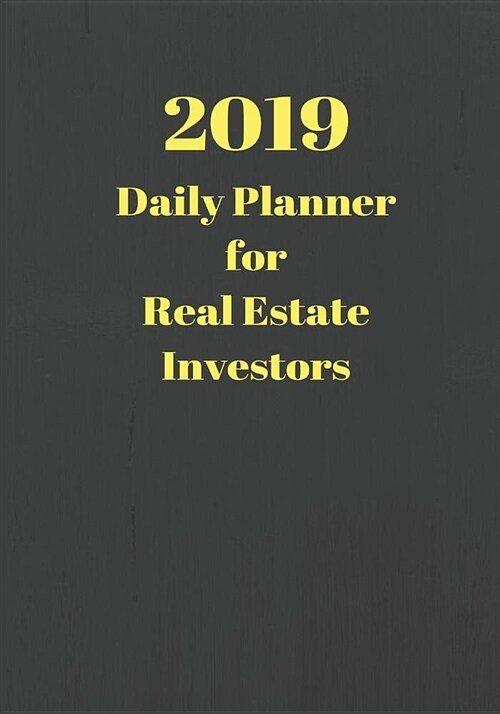 2019 Daily Planner for Real Estate Investors (Paperback)