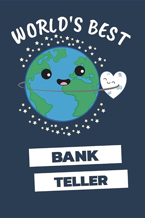 Worlds Best Bank Teller: Notebook / Journal with 110 Lined Pages (Paperback)