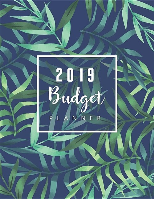 2019 Budget Planner: Expense Tracker Bill Organizer Monthly Budgeting (Paperback)