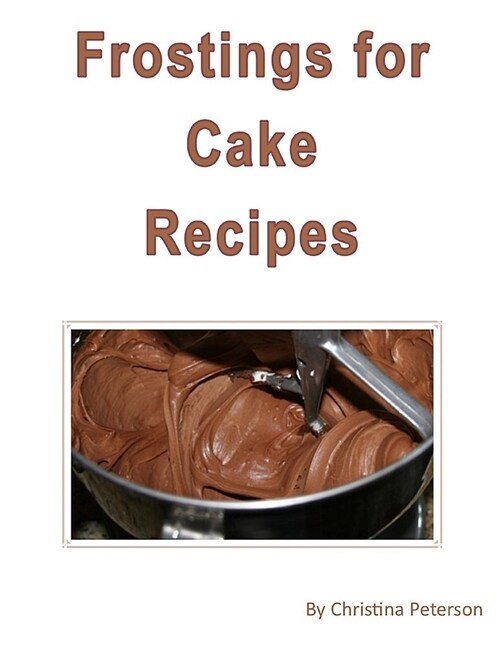 Frosting Cake Recipes: There Are 32 Note Pages (Paperback)