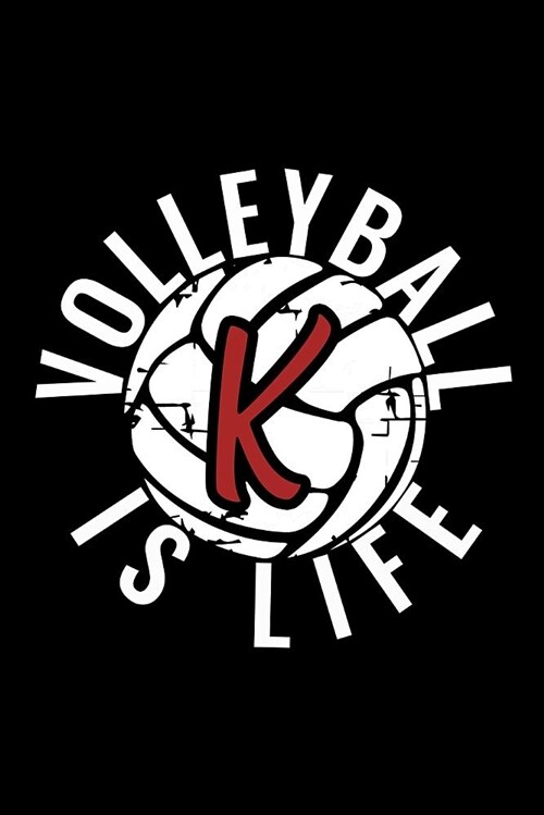 K Monogram Initial Volleyball Journal: Personalized Volleyball Is Live Notebook Letter K (Paperback)