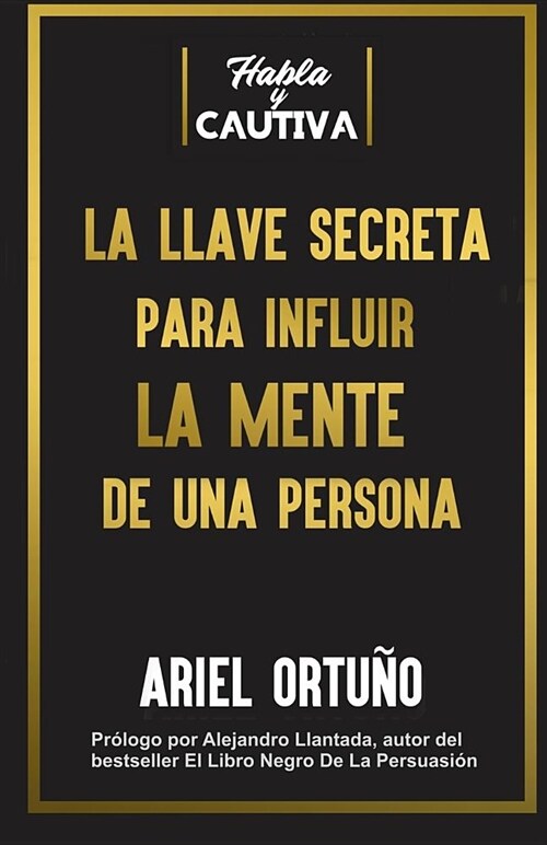 La Llave Secreta Para Influir La Mente de Una Persona (Paperback)