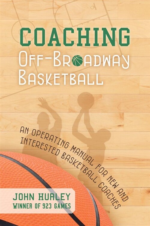 Coaching Off-Broadway Basketball (Paperback)