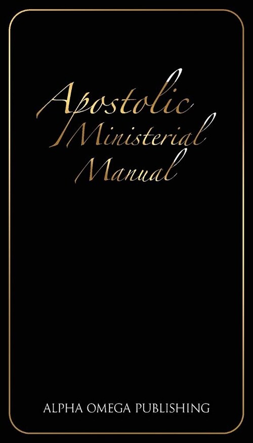 Apostolic Ministerial Manual (Paperback)