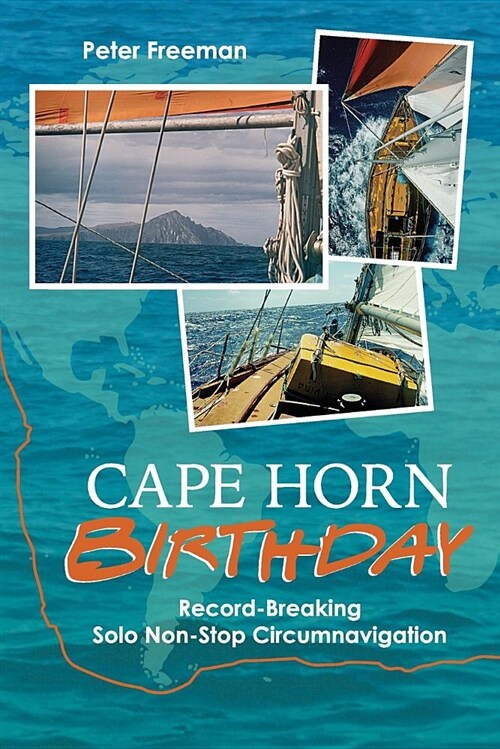 Cape Horn Birthday: Record Breaking Solo Non-Stop Circumnavigation (Paperback)