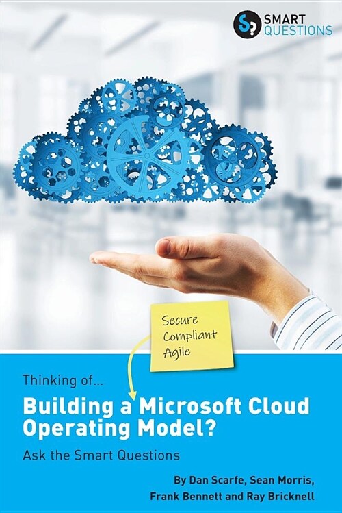 Thinking Of...Building a Microsoft Cloud Operating Model? Ask the Smart Questions (Paperback)