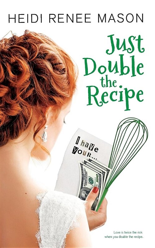 Just Double the Recipe (Paperback)