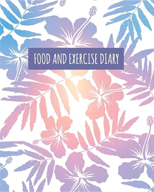 Food and Exercise Diary: Daily Journal to Track Diet, Nutrition, Exercise and Weight Loss. Suitable for Slimming Clubs and Calorie Counting (Ne (Paperback)