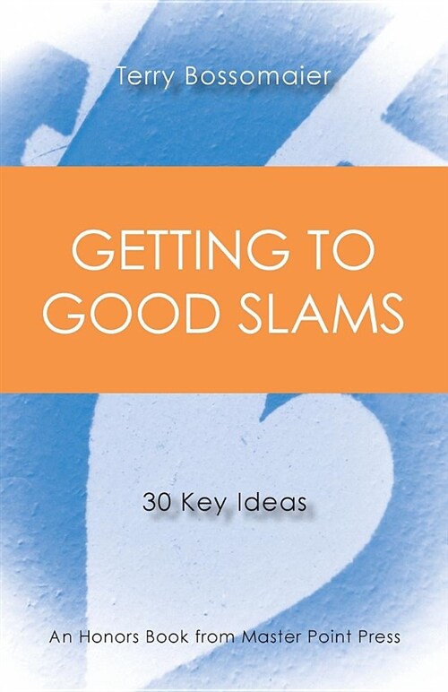 Getting to Good Slams: 30 Key Ideas (Paperback)