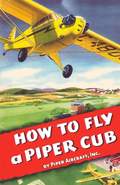 How to Fly a Piper Cub (Paperback)