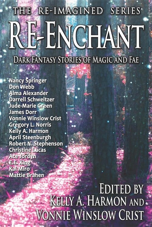 Re-Enchant: Dark Fantasy Stories of Magic and Fae (Paperback)