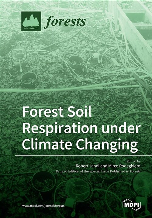 Forest Soil Respiration Under Climate Changing (Paperback)