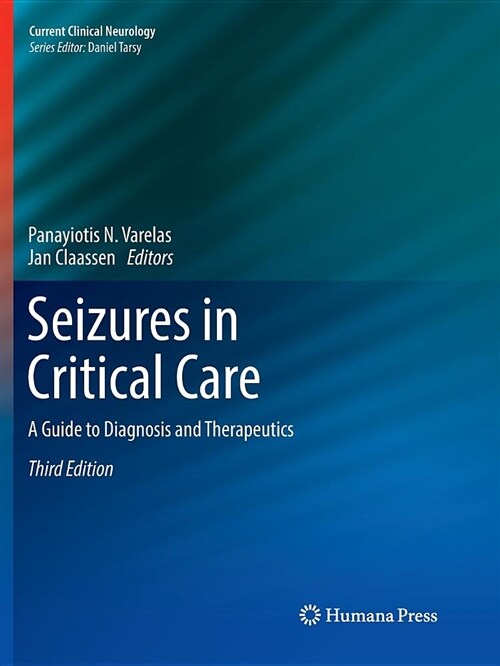 Seizures in Critical Care: A Guide to Diagnosis and Therapeutics (Paperback)