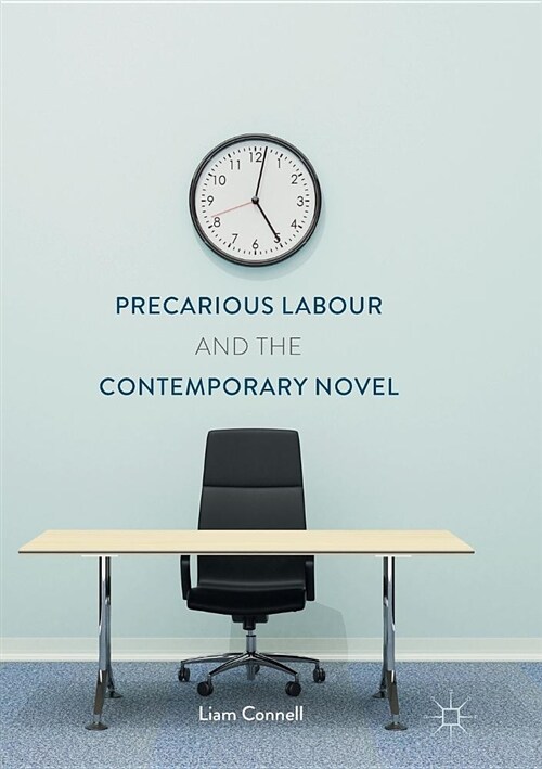 Precarious Labour and the Contemporary Novel (Paperback)