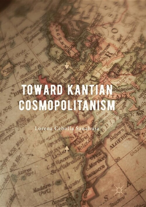 Toward Kantian Cosmopolitanism (Paperback)