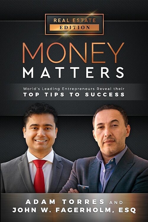 Money Matters: Worlds Leading Entrepreneurs Reveal Their Top Tips to Success (Vol.1 - Edition 12) (Paperback)