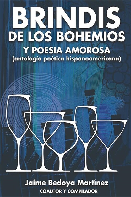 Brindis de los bohemios y poes? amorosa: Antolog? po?ica hispanoamericana (Paperback)