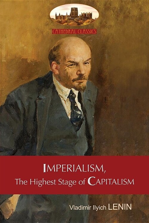 Imperialism, the Highest Stage of Capitalism - A Popular Outline : Unabridged with Original Tables and Footnotes (Aziloth Books) (Paperback)