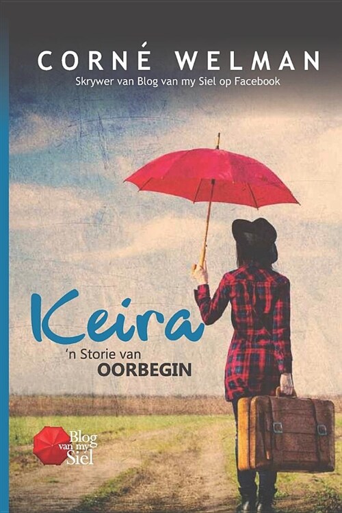 Keira - n Storie Van Oorbegin (Paperback)