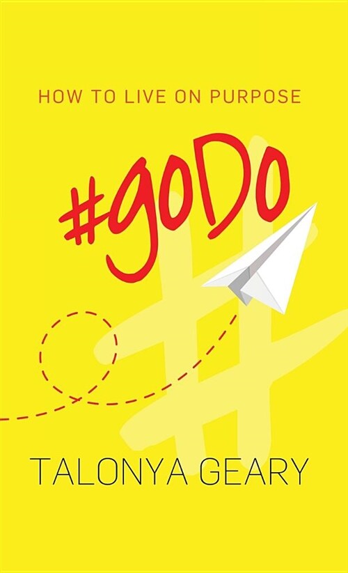 #godo: How to Live on Purpose (Hardcover)