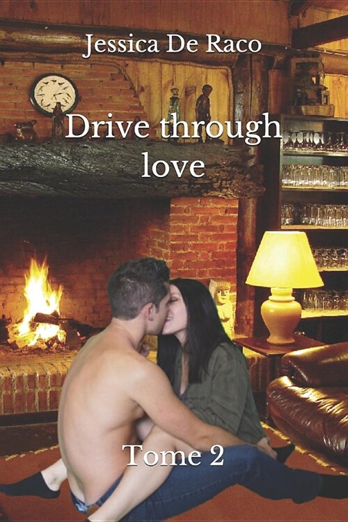 Drive Through Love: Tome 2 (Paperback)