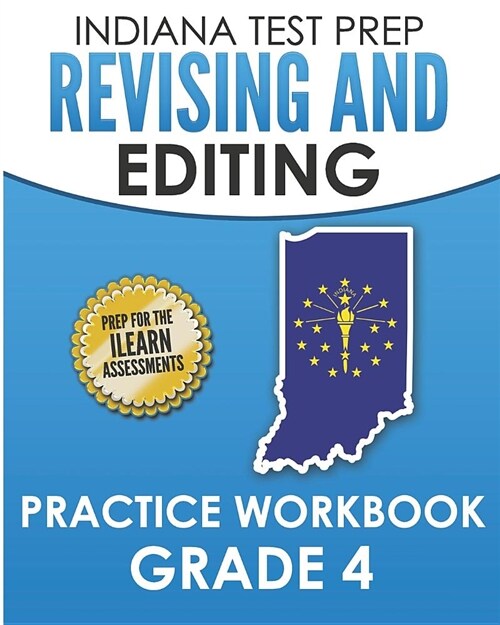 Indiana Test Prep Revising and Editing Practice Workbook Grade 4: Practice for the iLearn English Language Arts Assessments (Paperback)