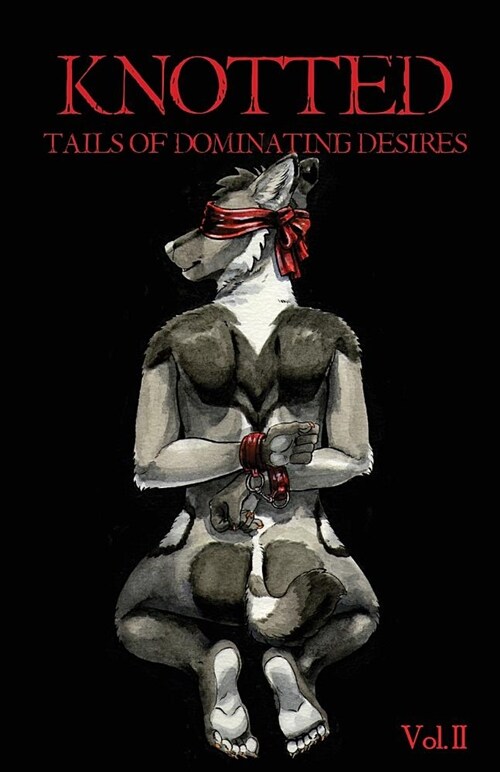 Knotted: Tails of Dominating Desires (Paperback)